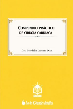 Compendio práctico de cirugía cardíaca