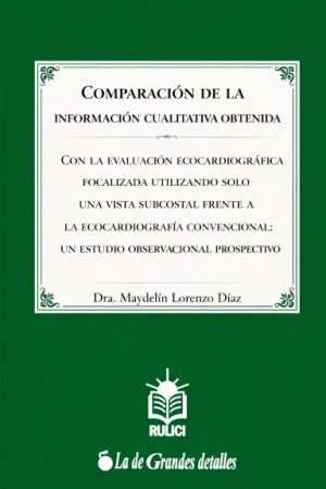 Comparación de la información cualitativa obtenida con la evaluación ecocardiogr